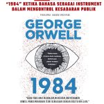 “1984” Ketika Bahasa Sebagai Instrument Dalam Mengontrol Kesadaran Publik
